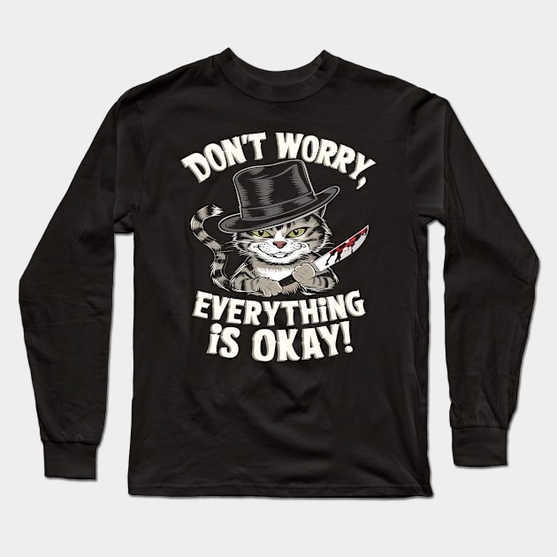 Funny Cat with a blood knife | Don't worry everything is okay! Long Sleeve T-Shirt by nightmarehocuspocus